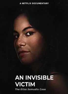 《隐形受害者：伊丽莎·萨穆迪奥》：真相迷雾下的悲歌与救赎